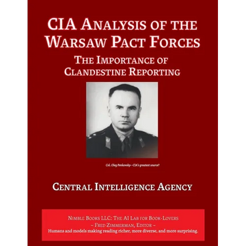 CIA Analysis of The Warsaw Pact Forces: The Importance of Clandestine Reporting - Paperback