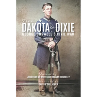 From Dakota to Dixie: George Buswell's Civil War - Paperback