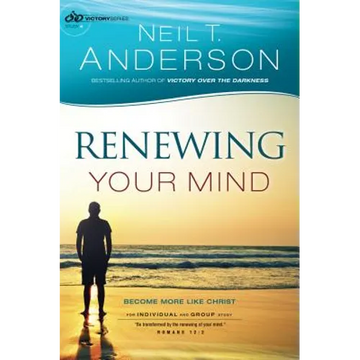 Renewing Your Mind: Become More Like Christ - Paperback