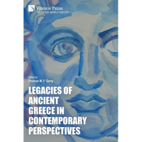 Legacies of Ancient Greece in Contemporary Perspectives - Paperback