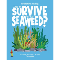 Could We Survive Without Seaweed?: Discover the Science Behind Phycology - Hardcover