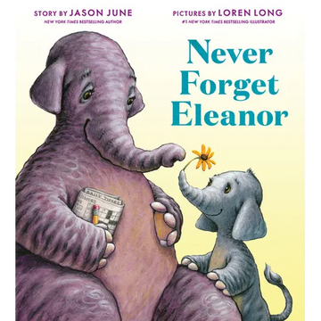 Never Forget Eleanor - Hardcover