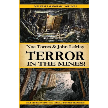 Terror in the Mines!: Old West Paranormal Volume 1 - Paperback
