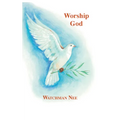 Worship God