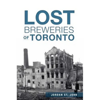 Lost Breweries of Toronto - Paperback