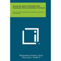 Analysis and Synthesis of Sampled Data Control Systems: Prentice Hall International Series in Electrical Engineering