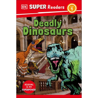 DK Super Readers Level 1 Deadly Dinosaurs - Hardcover