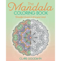 The Mandala Coloring Book: Beautiful Designs to Free Your Mind - Paperback