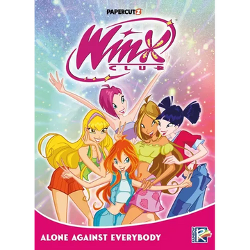 Winx Club Vol. 5: Alone Against Everybody - Paperback