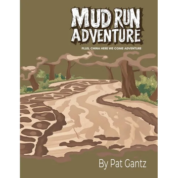 Mud Run Adventure: Plus, China Here We Come Adventure - Paperback