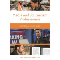 Media and Journalism Professionals: A Practical Career Guide - Paperback