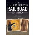 The Underground Railroad in Ohio