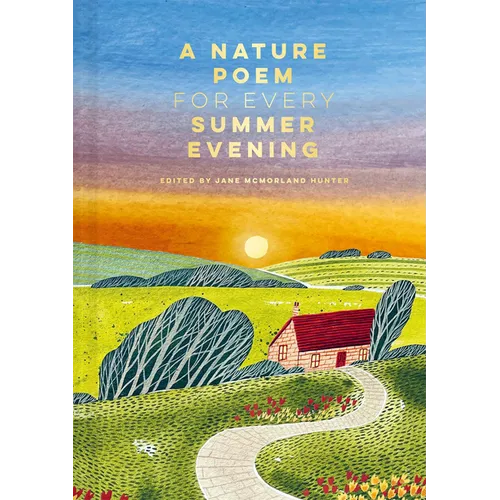 A Nature Poem for Every Summer Evening