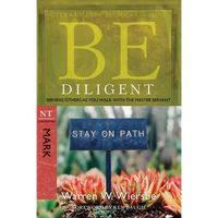 Be Diligent: Serving Others as You Walk with the Master Servant, Mark - Paperback