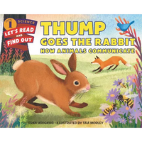 Thump Goes the Rabbit: How Animals Communicate - Hardcover