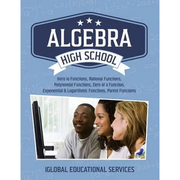 Algebra: High School Math Tutor Lesson Plans: Intro to Functions, Rational Functions, Polynomial Functions, Zero of a Function, - Paperback