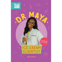 Dr. Maya, Ice Cream Scientist: Real Women in STEAM - Paperback
