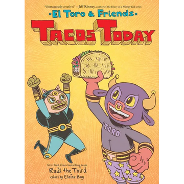 Tacos Today: El Toro & Friends: A Graphic Novel - Hardcover