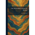 The Resurrection of Rome