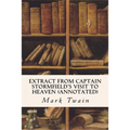 Extract from Captain Stormfield's Visit to Heaven (annotated)