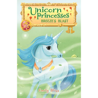 Unicorn Princesses 5: Breeze's Blast - Paperback