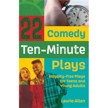 22 Comedy Ten-Minute Plays: Royalty-free Plays for Teens and Young Adults - Paperback
