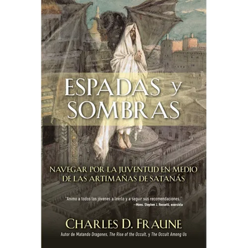 Swords and Shadows/Espadas y sombras: Navigating Youth Amidst the Wiles of Satan/Navegando la juventud en medio de las artimañas de Satanás - Paperback