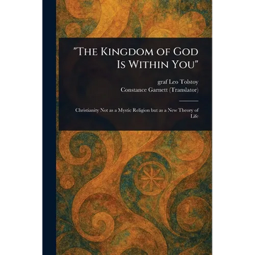 "The Kingdom of God Is Within You" - Paperback