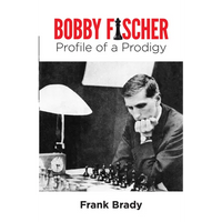 Bobby Fischer: Profile of a Prodigy (Revised Edition) - Paperback