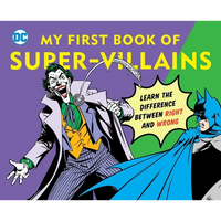 DC Super Heroes: My First Book of Super-Villains: Learn the Difference Between Right and Wrong! - Board Book