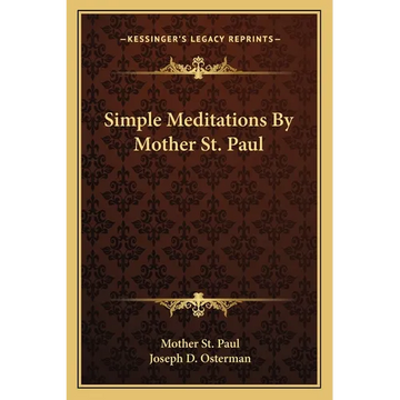 Simple Meditations By Mother St. Paul - Paperback