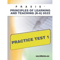 Praxis Principles of Learning and Teaching (K-6) 0522 Practice Test 1 - Paperback