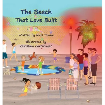 The Beach That Love Built - Hardcover