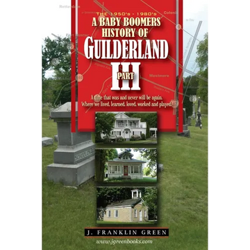 A Baby Boomers History of Guilderland Part III - Paperback