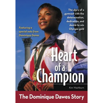 The Heart of a Champion: The Dominique Dawes Story - Paperback