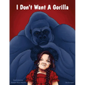 I Don't Want A Gorilla