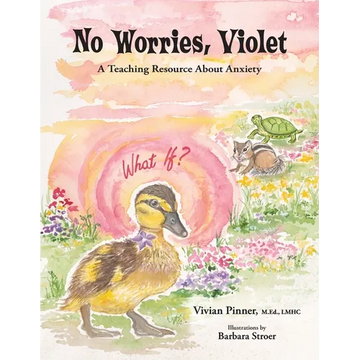 No Worries, Violet: A Teaching Resource About Anxiety - Paperback