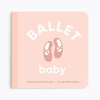 Ballet Baby: Board Book for Early Learners - Board Book