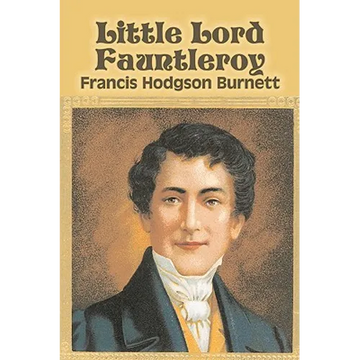 Little Lord Fauntleroy by Frances Hodgson Burnett, Juvenile Fiction, Classics, Family - Paperback