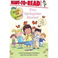 Five Springtime Stories!: Butterfly Garden; First-Grade Bunny; Earth Day; Star of the Class Play; Happy Graduation! - Paperback