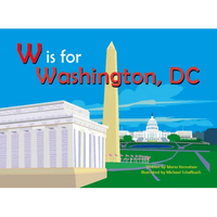 W Is for Washington, D.C - Board Book