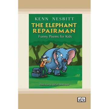 The Elephant Repairman: Funny Poems for Kids [Dyslexia-friendly edition] - Paperback