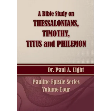 A Bible Study on Thessalonians, Timothy, Titus and Philemon - Paperback