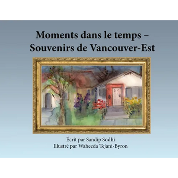 Moments dans le temps - Souvenirs de Vancouver-Est - Paperback