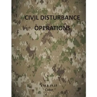 Civil Disturbance Operations: FM 3-19.15 Color - Paperback