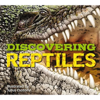 Discovering Reptiles: The Ultimate Handbook to the Reptiles of the World! - Hardcover