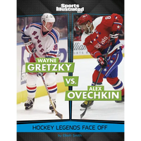 Wayne Gretzky vs. Alex Ovechkin: Hockey Legends Face Off - Paperback
