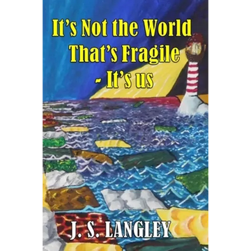 It's Not the World That's Fragile - Hardcover