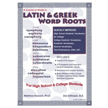 A Course of Study in Latin & Greek Word Roots for High School and College Students - Paperback