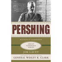 Pershing: A Biography: Lessons in Leadership - Paperback